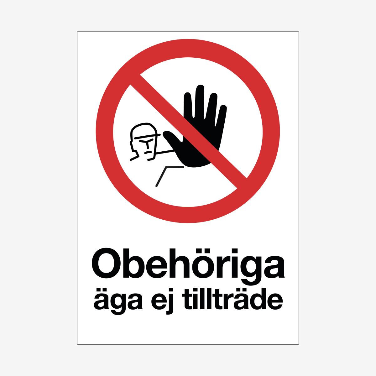 Obehöriga äga ej tillträde