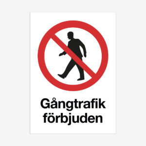 Gångtrafik förbjuden