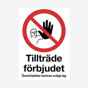 Tillträde förbjudet överträdelse beivras enligt lag