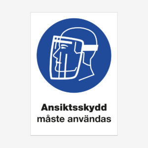 Ansiktsskydd måste användas