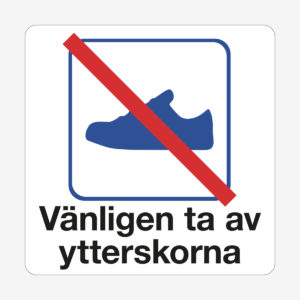 Vänligen ta av ytterskorna